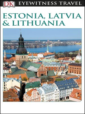 cover image of DK Eyewitness Estonia, Latvia and Lithuania